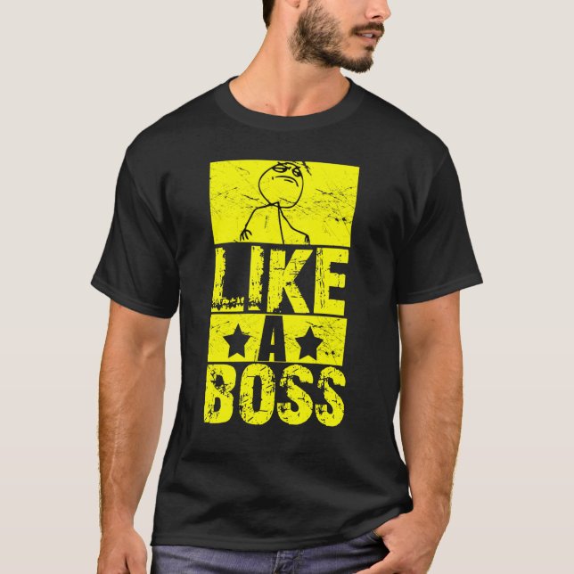 Like a Boss T-shirt (Front)