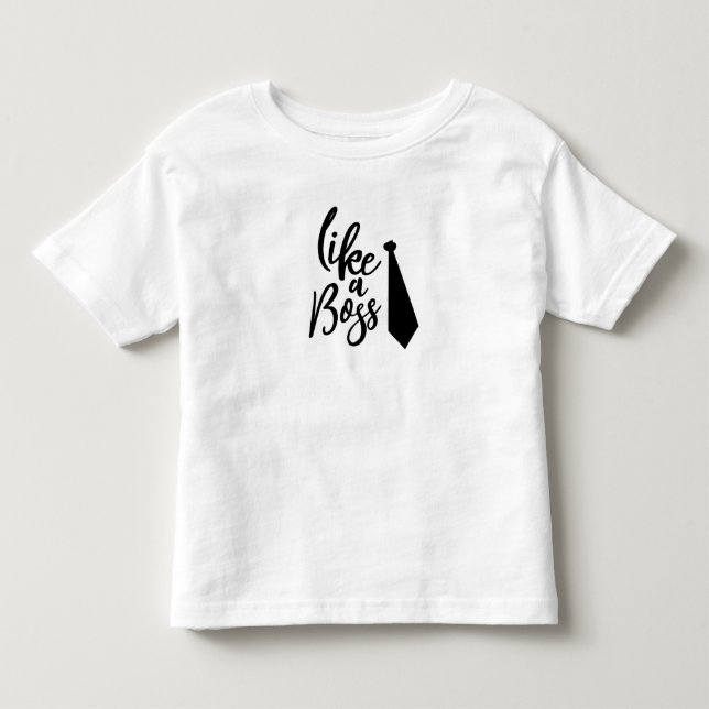 Like a Boss Toddler T-shirt (Front)