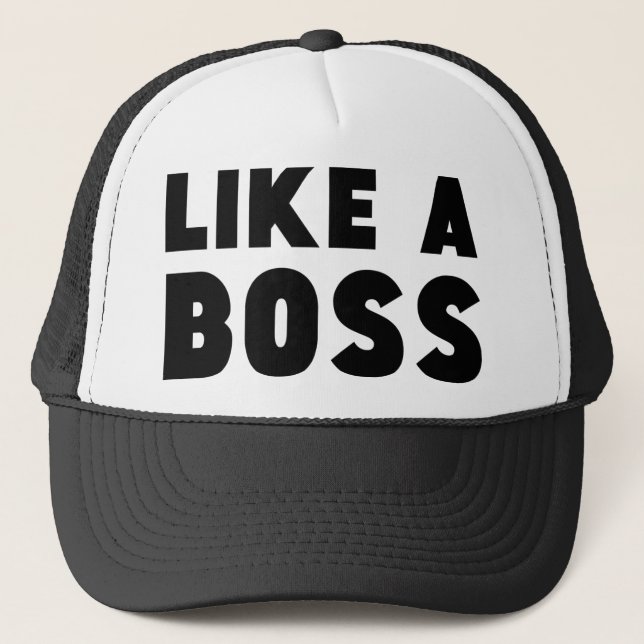 Like A Boss Trucker Hat (Front)
