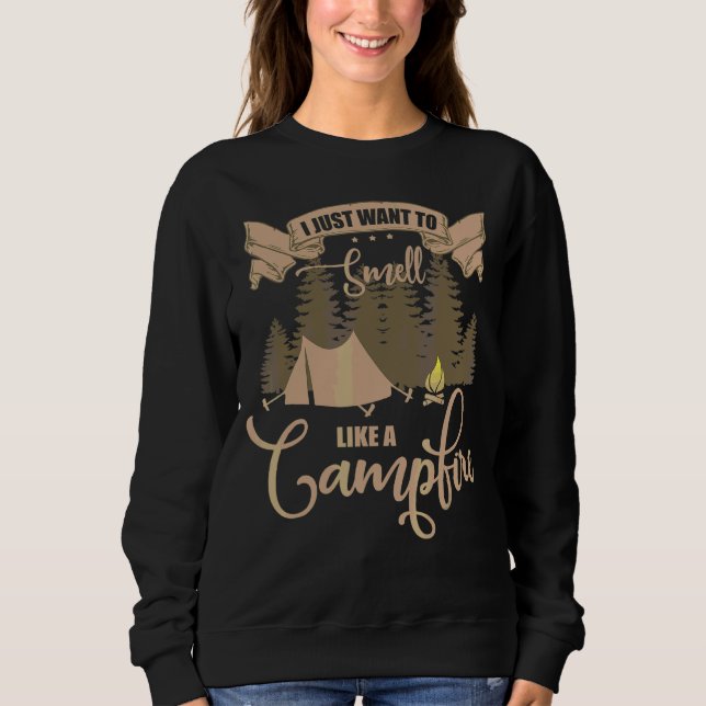 Like A Campfire Camping Graphic Design Sweatshirt (Front)