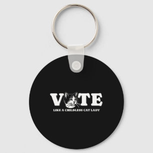 Like A Childless Cat Lady Funny Voting Kamala Elec Keychain