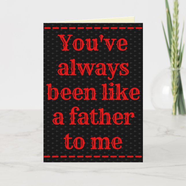 Like A Father To Me Father's Day Card (Front)