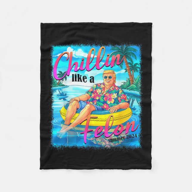 Like A Felon Funny Trump Summer 2024 4  Fleece Blanket (Front)