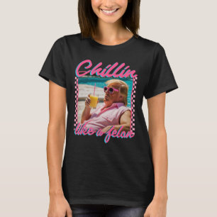 Like A Felon Trump Shirt Republican Funny Trump 20