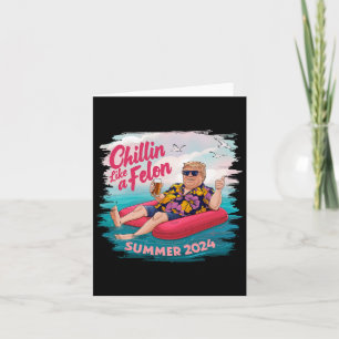 Like A Felon Trump Summer 2024 Beach  Card