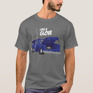 Like A Glove T-Shirt
