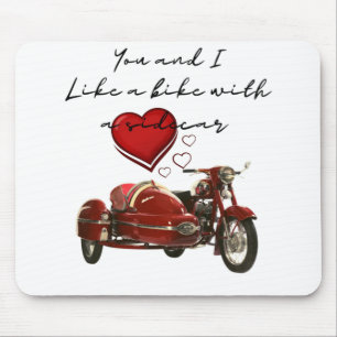Like A Motorcycle With A Sidecar Mouse Pad