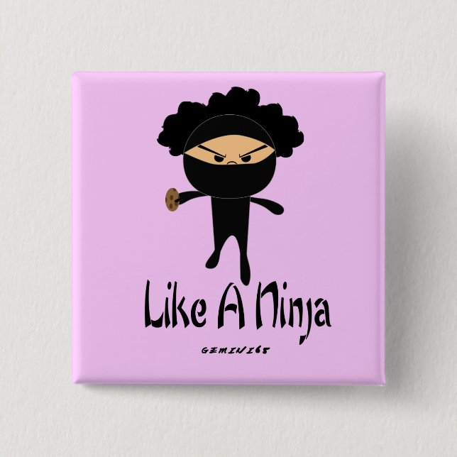 Like a Ninja 2 Inch Square Button (Front)