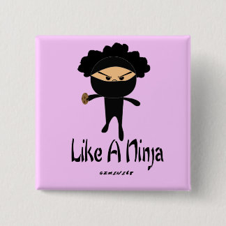 Like a Ninja 2 Inch Square Button