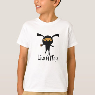 Like A Ninja T-Shirt