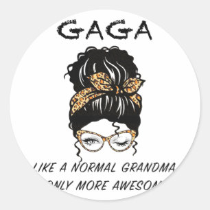 Like A Normal Grandma Only More Awesome Mothers Da Classic Round Sticker