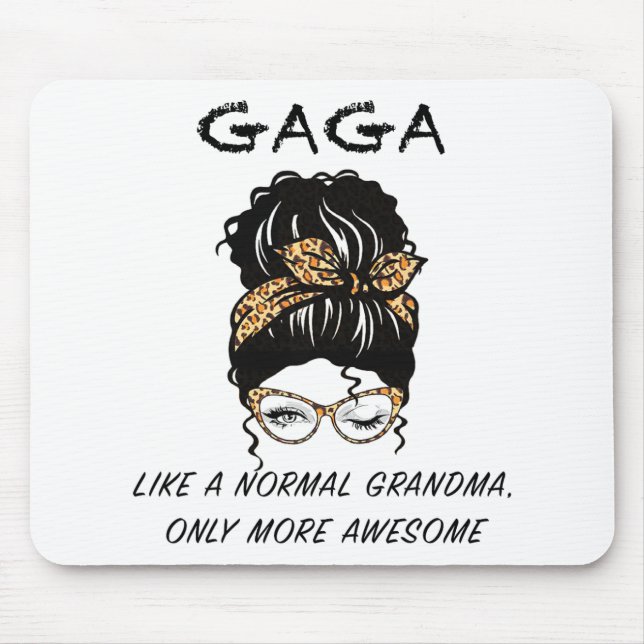 Like A Normal Grandma Only More Awesome Mothers Da Mouse Pad (Front)