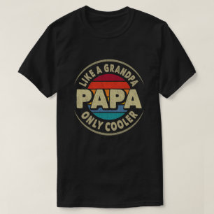 Like a Papa Only Cooler Vintage Retro Grandfather T-Shirt