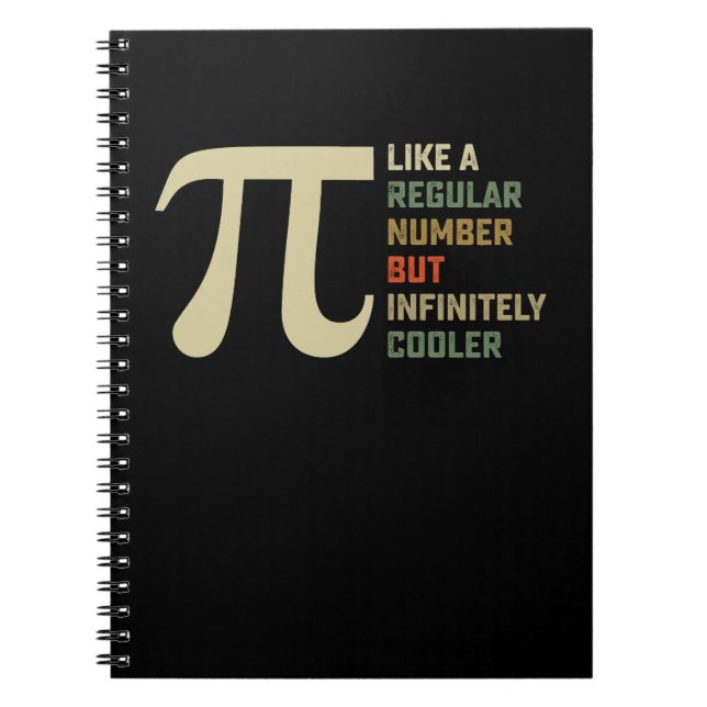 Like a Regular Number But Infinitely Cooler Pi Day Notebook (Front)