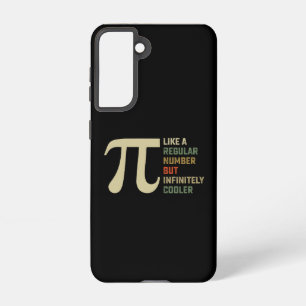 Like a Regular Number But Infinitely Cooler Pi Day Samsung Galaxy Case
