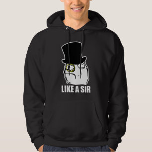 Like a Sir Monocle Rage Face Meme Hoodie