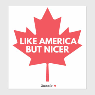 Like America, But Nicer Vinyl Sticker