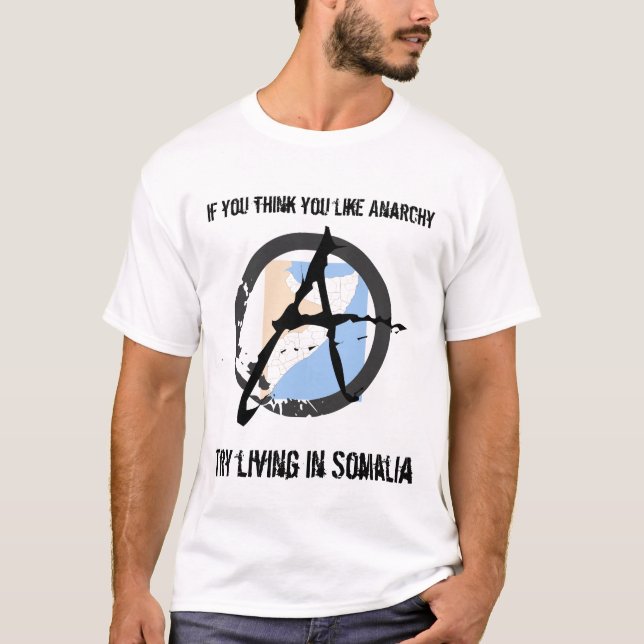 Like Anarchy? Try Somalia T-Shirt (Front)