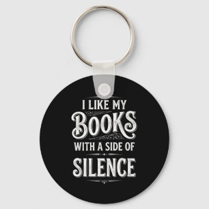 Like books with a side of silence funny reading keychain