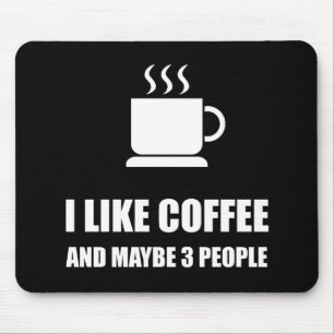 Like Coffee Three People Funny Mouse Pad