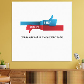 “Like? Dislike? Relax: Opinions Expire Daily” fun Canvas Print