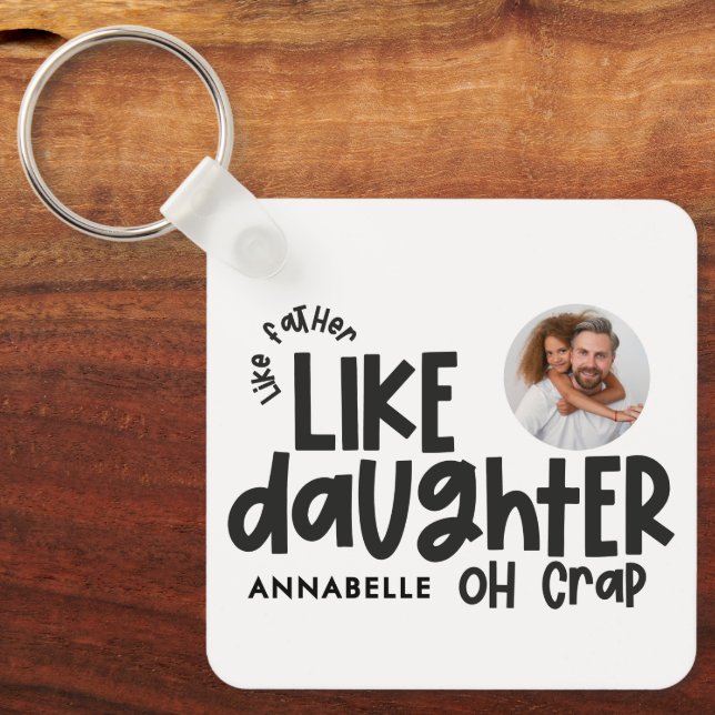 Like father like daughter funny photo keychain (Front)