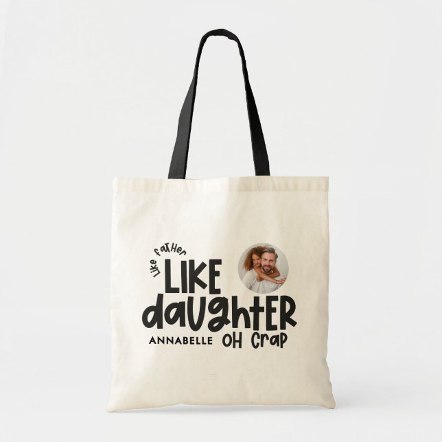 Like father like daughter funny photo tote bag (Front)