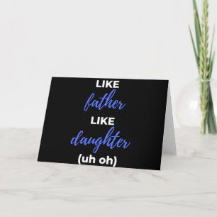 Like Father Like Daughter Uh Oh Holiday Card