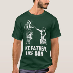 Like Father Like Son Motocross Biker Bike Gift T-Shirt