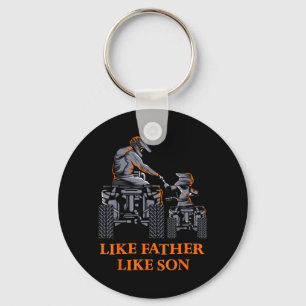 Like Father Like Son Quad Bike Four Wheeler Atv Keychain