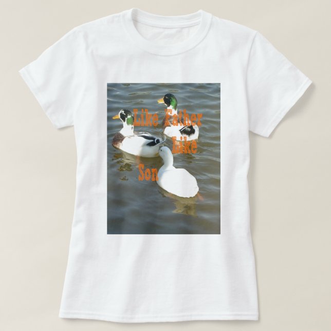 Like Father Like Son. T-Shirt (Design Front)