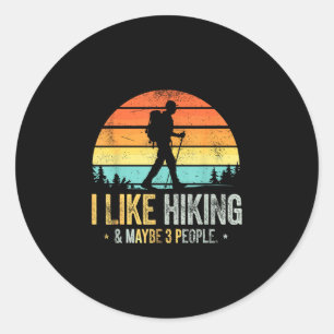 Like hiking &amp; maybe 3 people funny hiker classic round sticker