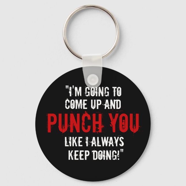 “Like I Always Keep Doing” Keychain (Front)
