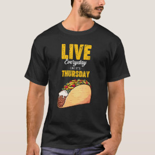 Like Its Taco Tuesday Mexican Foodies Taco T-Shirt