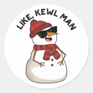 Like Kewl Man Funny Cool Snowman Pun  Classic Round Sticker