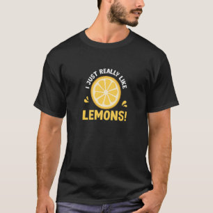 Like Lemons Ironic Quote Lemonade Citrus Fruit   T-Shirt