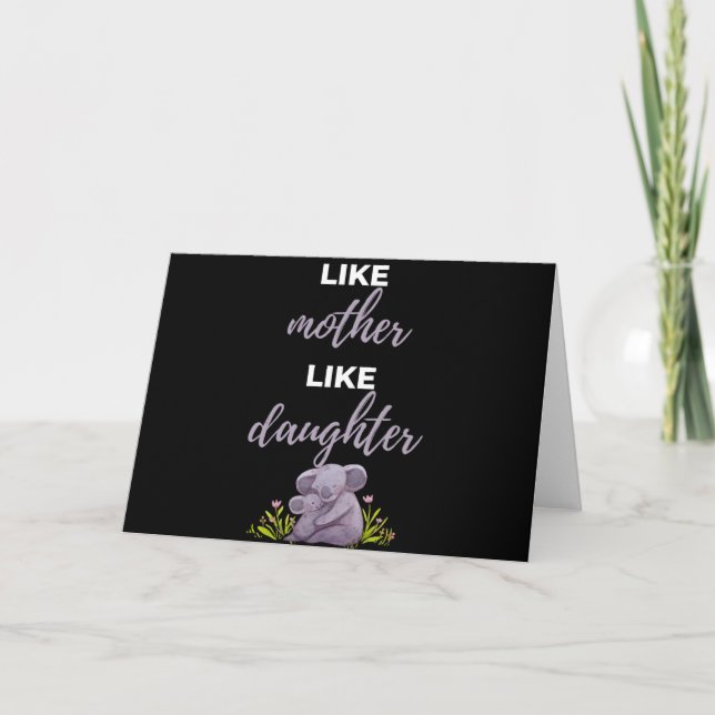 Like Mother Like Daughter Card (Front)