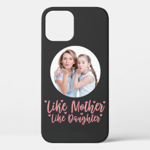 Like Mother Like Daughter, Personalized Mom Gift iPhone 12 Pro Case