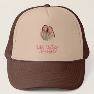 Like Mother Like Daughter, Personalized Mom Gift Trucker Hat