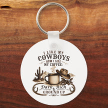 Like My Cowboys Like My Coffee