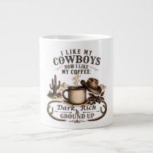 Like My Cowboys Like My Coffee