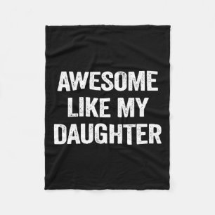 Like My Daughter Gifts Men Funny Fathers Day Dad 2 Fleece Blanket