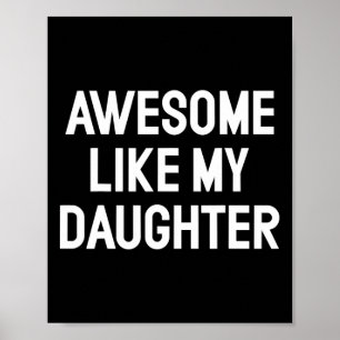 Like My Daughter Gifts Men Funny Fathers Day Dad 2 Poster