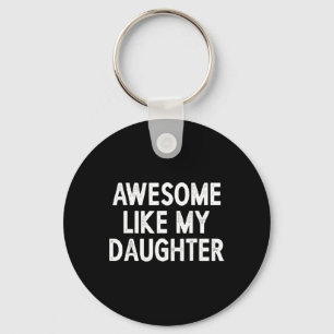 Like My Daughter Gifts Men Retro Fathers Day Dad Keychain