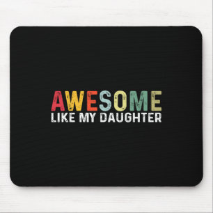 Like My Daughter Men Funny Fathers Day Vintage 202 Mouse Pad
