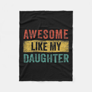Like My Daughter Retro Men Dad Funny Fathers  Fleece Blanket