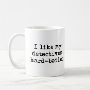 like my detectives hard-boiled coffee mug