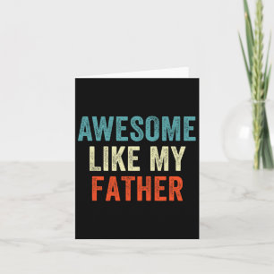Like My Father Funny Daughter Son Kids Fathers Day Card