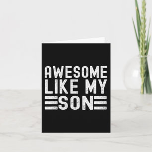 Like My Son Funny Mothers Fathers Day Dad Mom Card