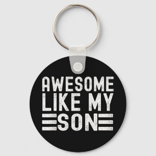 Like My Son Funny Mothers Fathers Day Dad Mom  Keychain